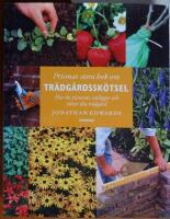 Prismas stora bok om tr&auml;dg&aring;rdssk&ouml;tsel : Hur du planerar, anl&auml;gger och sk&ouml;ter din tr&auml;dg&aring;rd