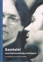 Samtalet med k&auml;nslom&auml;ssig intelligens : en handledning i konsten att samtala