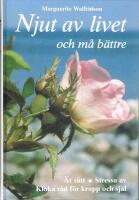 Njut av livet och m&aring; b&auml;ttre