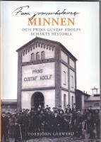 Minnen och Prins Gustaf Adolfs schakts historia