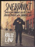 Snedt&auml;nkt : boken som handlar om det inga andra b&ouml;cker handlar om