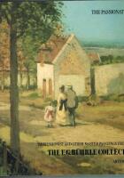 The passionate eye - impressionist and other master paintings from the Collection of Emil G. B&uuml;hrle, Z&uuml;rich