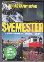 Svemester : så reser du smart och hållbart i Sverige