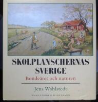 Skolplanschernas Sverige : Bonde&aring;ret och naturen