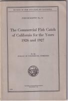 The commercial fish catch of California for the years 1926 and 1927