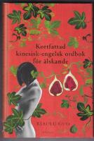 Kortfattad kinesisk-engelsk ordbok f&ouml;r &auml;lskande