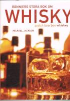 Bonniers stora bok om whisky : scoth, bourbon, whiskey