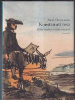 Konsten att resa : ess&auml;er om l&auml;rda svenska resen&auml;rer