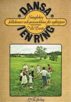 Dansa i en ring : s&aring;nglekar, folkdanser och gammeldans f&ouml;r nyb&ouml;rjare