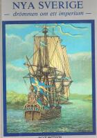 Nya Sverige : dr&ouml;mmen om ett imperium