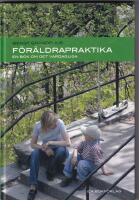 F&ouml;r&auml;ldrapraktika : En bok om det vardagliga