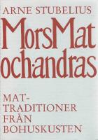 Mors mat och andras : mattraditioner fr&aring;n bohuskusten