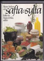 Stora boken om safta & sylta, koka in, frysa, torka, salta