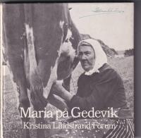 Maria p&aring; Gedevik : ber&auml;ttelse fr&aring;n en g&aring;ngen tid
