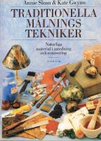 Traditionella M&aring;lningsteknik - Naturliga material i inredning och renovering