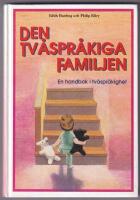 Den tv&aring;spr&aring;kiga familjen : en handbok i tv&aring;spr&aring;kighet