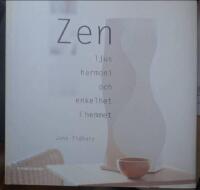 Zen. Ljus Harmoni och enkelhet i hemmet