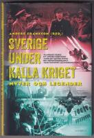 Sverige under kalla kriget : myter och legender