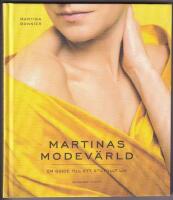 Martinas modev&auml;rld : en guide till ett stilfullt liv