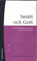 Sm&aring;tt och gott : om vetenskapliga rapporter och referensteknik