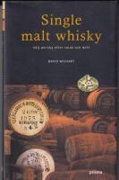 Single malt whisky : v&auml;lj whisky efter smak och doft