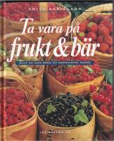 Ta vara p&aring; frukt & b&auml;r