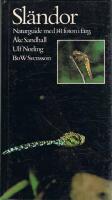 Sl&auml;ndor : naturguide i f&auml;rg om sl&auml;ndornas utseende, utveckling, levnadss&auml;tt och beteende