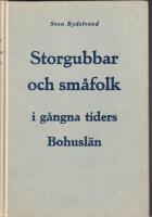 Storgubbar och sm&aring;folk i g&aring;ngna tiders Bohusl&auml;n