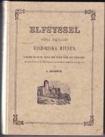 Elfsyssel (S&ouml;dra Bohusl&auml;n) : historiska minnen, samlade ur s&aring;v&auml;l &auml;ldre som nyare verk och urkunder, med afbildningar af de m&auml;rkv&auml;rdigaste fornl&auml;mningar, historiska st&auml;llen m.m