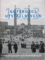 G&ouml;teborgsutst&auml;llningen 1923 : h&aring;gkomster och framtidssp&aring;r