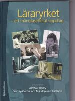 L&auml;raryrket : ett m&aring;ngfasetterat uppdrag