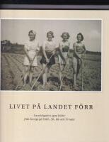 Livet p&aring; landet f&ouml;rr
