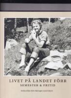Livet p&aring; landet f&ouml;rr - Semester & Fritid
