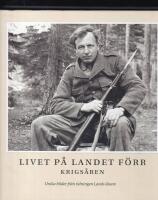 Livet p&aring; landet f&ouml;rr - Krigs&aring;ren