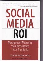 Social media ROI - managing and measuring social media efforts in your organization