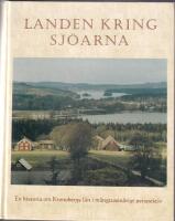 Landen kring sj&ouml;arna : en historia om Kronobergs l&auml;n i m&aring;ngtusen&aring;rigt perspektiv
