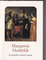 Margareta Huitfeldt - en biografi