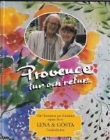 Provence tur och retur : om konsten att forts&auml;tta njuta livet