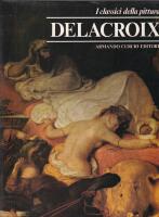 Delacroix. I classici della pittura