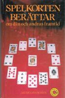Spelkorten ber&auml;ttar om din och andras framtid