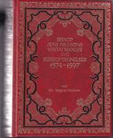 Biskop Jens Nilss&ouml;ns Visitatsb&ouml;ger og reiseoptegnenelser 1574-1597