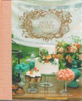 Holy Sweet : dessertdrottningarnas hemligheter