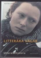 Litter&auml;ra v&auml;gar Litteraturhistoria
