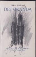 Det ok&auml;nda : om ockultism och andlighet i en ny tids&aring;lder