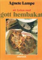 Att lyckas med gott hembakat