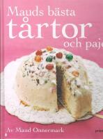 Mauds b&auml;sta t&aring;rtor  : och pajer