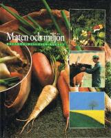 Maten och milj&ouml;n : r&aring;varor, resurser, recept