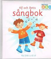 Alf och Betts s&aring;ngbok - kul fr&aring;n a till &ouml; -  Inkl CD