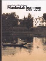 Munkedals kommun f&ouml;rr och nu
