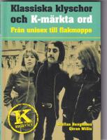 Klassiska klyschor och K-m&auml;rkta ord : fr&aring;n unisex till flakmoppe